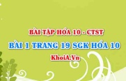 Bài 1 trang 19 SGK Hoá 10 Chân trời sáng tạo